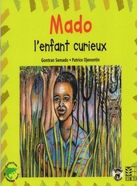 Gontran Semado - Mado l'enfant curieux.