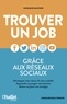 Gonzague Gauthier - Trouver un job grâce aux réseaux sociaux.