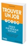 Gonzague Gauthier - Trouver un job grâce aux réseaux sociaux.