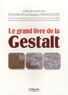 Gonzague Masquelier et Chantal Masquelier - Le grand livre de la Gestalt.
