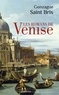 Gonzague Saint Bris - Les Romans de Venise.