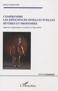 Comprendre les déficiences intellectuelles sévères et profondes