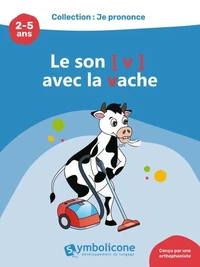 Je prononce le son [v] avec la vache