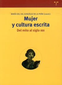 Mujer y cultura escrita: del mito al siglo XXI