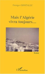 Mais l'Algérie vivra toujours