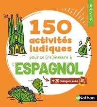 150 activités ludiques pour se (re)mettre )à l'espagnol
