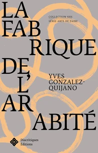 La fabrique de l'arabité