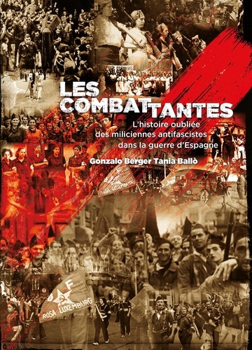 Les combattantes. L'histoire oubliée des miliciennes antifascistes dans la guerre d'Espagne