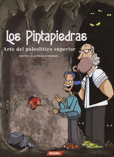 Gonzalo Martinez de Antoñana et Maria-José Mosquera Beceiro - Los Pintapiedras - Arte del paleolitico superior.