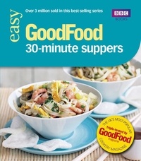 Good Food: 30-minute Suppers - Triple-tested Recipes.