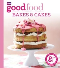 Good Food: Bakes &amp; Cakes.