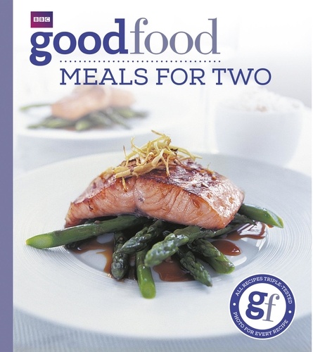 Good Food: Meals For Two - Triple-tested Recipes.