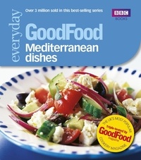 Good Food: Mediterranean Dishes - Triple-tested Recipes.