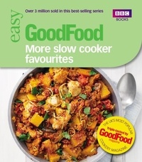 Good Food: More Slow Cooker Favourites - Triple-tested recipes.