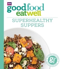 Good Food: Superhealthy Suppers.