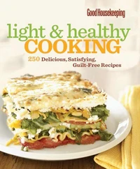 Good Housekeeping Light &amp; Healthy Cooking