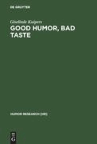 Good Humor, Bad Taste - A Sociology of the Joke.