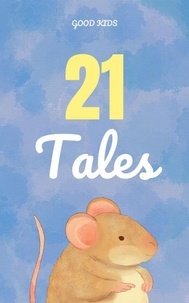  Good Kids - 21 Tales - Good Kids, #1.