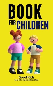 Good Kids - Book for Children - Good Kids, #1.