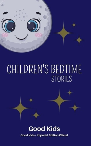  Good Kids - Children's Bedtime Stories - Good Kids, #1.