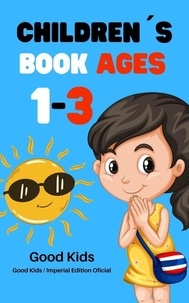  Good Kids - Children´s Book Ages 1-3 - Good Kids, #1.
