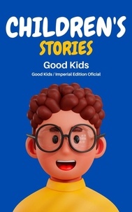  Good Kids - Children's Stories - Good Kids, #1.
