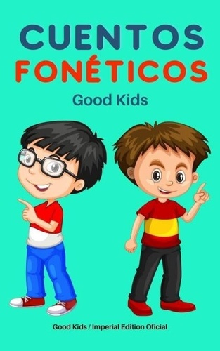  Good Kids - Cuentos Fonéticos - Good Kids, #1.