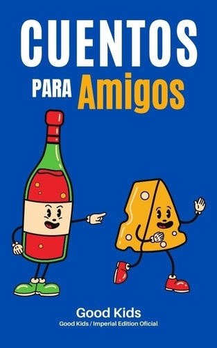  Good Kids - Cuentos Para Amigos - Good Kids, #1.
