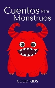  Good Kids - Cuentos Para Monstruos - Good Kids, #1.