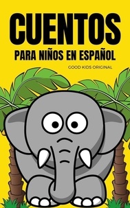  Good Kids - Cuentos Para Niños en Español - Good Kids, #1.
