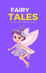  Good Kids - Fairy Tales - Good Kids, #1.