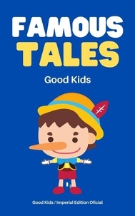 Good Kids - Famous Tales - Good Kids, #1.