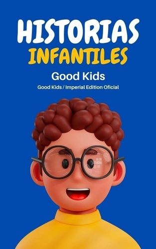  Good Kids - Historias Infantiles - Good Kids, #1.