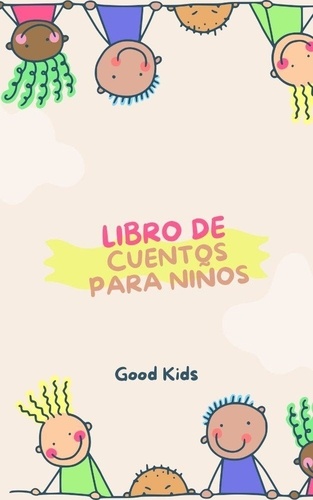  Good Kids - Libro de Cuentos Para Niños - Good Kids, #1.