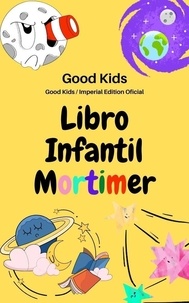  Good Kids - Libro Infantil Mortimer - Good Kids, #1.