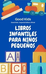  Good Kids - Libros Infantiles Para Niños Pequeños - Good Kids, #1.