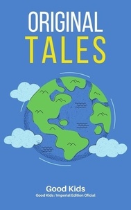  Good Kids - Original Tales - Good Kids, #1.