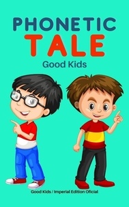  Good Kids - Phonetic Tale - Good Kids, #1.