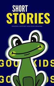  Good Kids - Short Stories - Good Kids, #1.