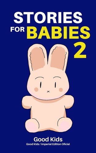  Good Kids - Stories for Babies 2 - Good Kids, #1.