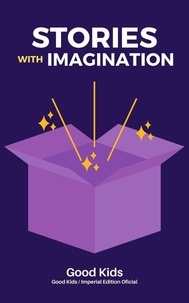  Good Kids - Stories With Imagination - Good Kids, #1.