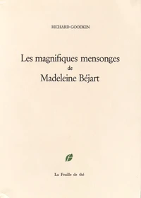 Les magnifiques mensonges de Madeleine Béjart