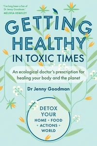 Getting Healthy in Toxic Times