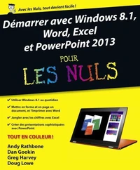 Démarrer avec Windows 8.1, Word, Excel et PowerPoint 2013 pour les Nuls