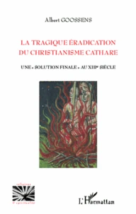 La tragique éradication du christianisme cathare