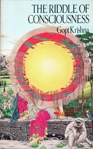 The Riddle of Consciousness