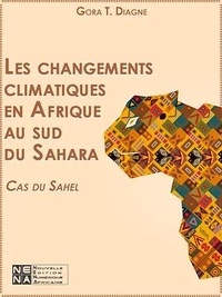 Gora T. Diagne - Les changements climatiques en Afrique au sud du Sahara.
