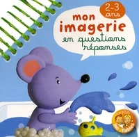 Mon imagerie en questions réponses 2-3 ans