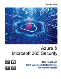 Göran Eibel - Azure und Microsoft 365 Security.