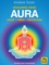 Développez votre aura. Santé, force, protection